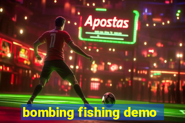 bombing fishing demo